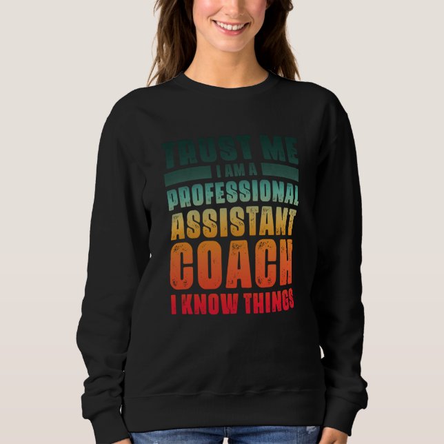 Assistant Coach Idea Professional Coaches Cool Hum Sweatshirt (Vorderseite)
