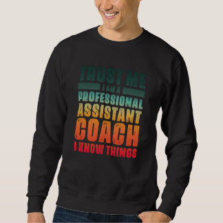 Assistant Coach Idea Professional Coaches Cool Hum Sweatshirt
