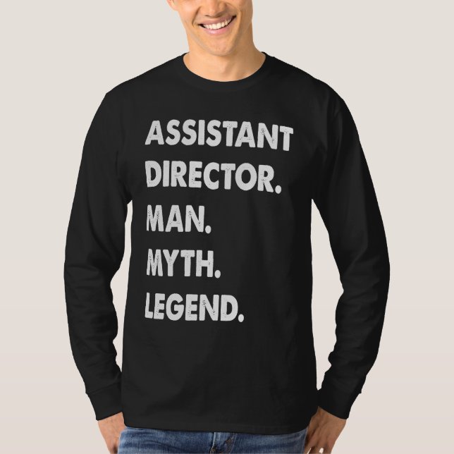 Assistant Director Man Myth Legend  1 T-Shirt (Vorderseite)