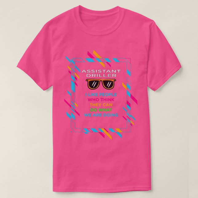 ASSISTANT DRILLER Classic TShirt (Design vorne)