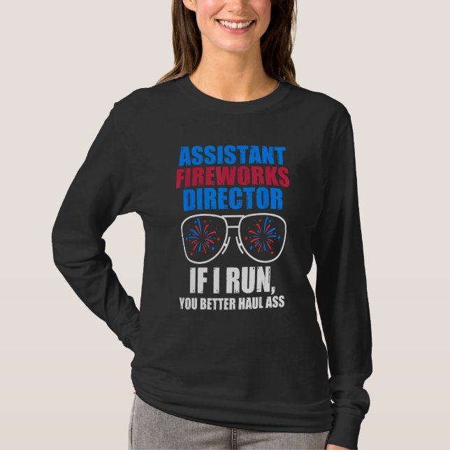 assistant fireworks director if I run 4th of july T-Shirt (Vorderseite)