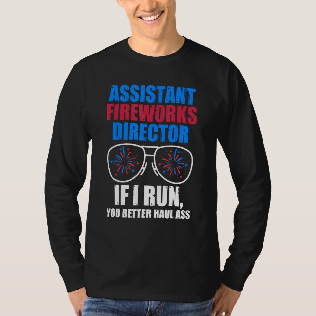 assistant fireworks director if I run 4th of july T-Shirt (Vorderseite)