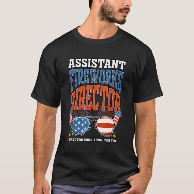 Assistant Fireworks Director Independence Day July T-Shirt (Vorderseite)