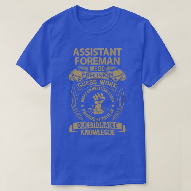 Assistant Foreman Assistant Foreman We Do Precisio T-Shirt (Design vorne)