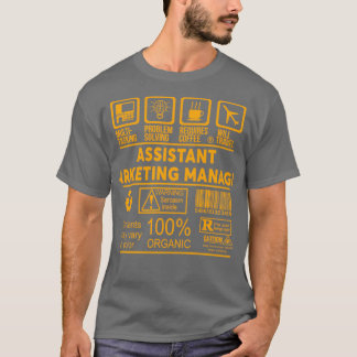 ASSISTANT MARKETING MANAGER NICE DESIGN 2017 2 T-Shirt