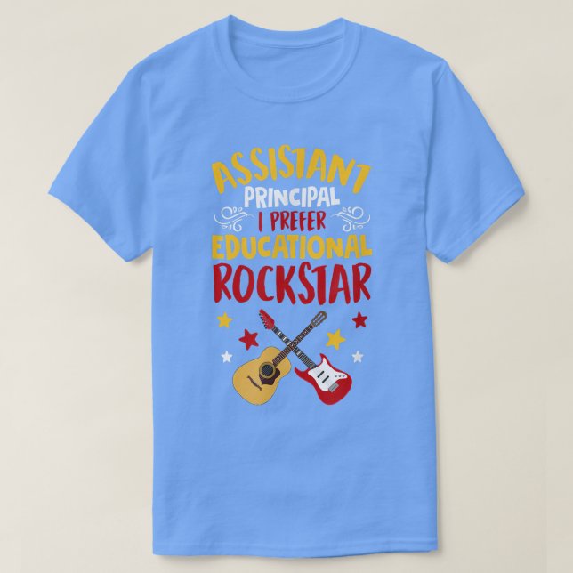 Assistant Principal I Prefer Educational Rockstar  T-Shirt (Design vorne)