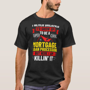Assistant Processi, Referent für Hypothekendarlehe T-Shirt