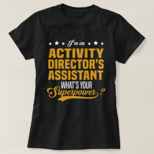 Assistent des Tätigkeitsdirektors T-Shirt