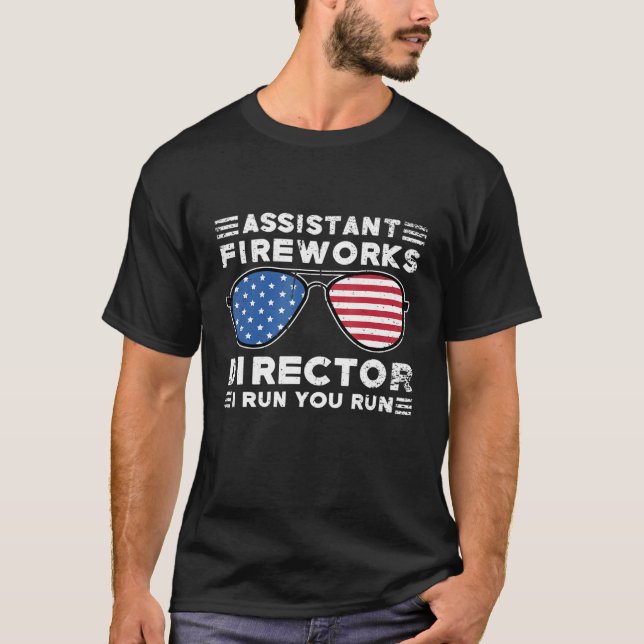 Assistent Fireworks Director I Run You Run 4th of T-Shirt (Vorderseite)