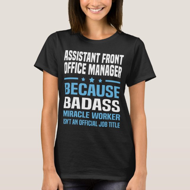 Assistent für den Office-Manager T-Shirt (Vorderseite)