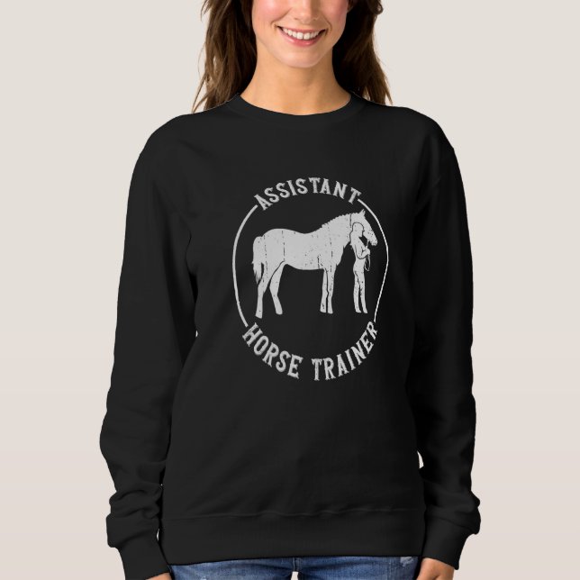 Assistent Pferdetrainer  Pferdetrainer Reiten E Sweatshirt (Vorderseite)