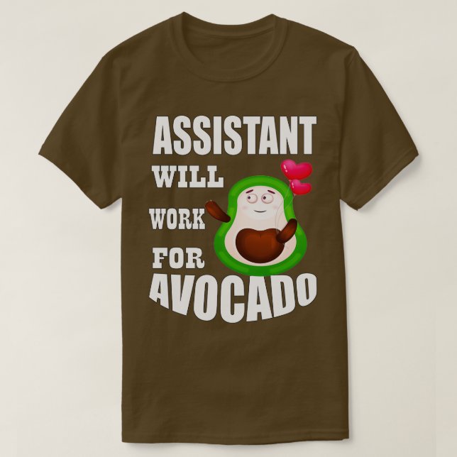 Assistent wird für Avocado 1 arbeiten T-Shirt (Design vorne)