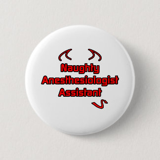 Assistentin für Naughty Anästhesiologie Button