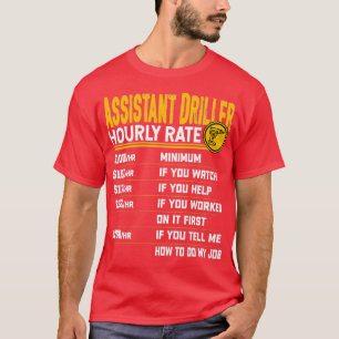 Assistenzbohrer Stundengeologe Miner Drill T-Shirt
