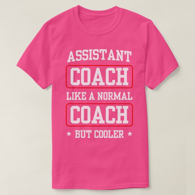 Assistenztrainer wie ein normaler Coach, aber Cool T-Shirt (Design vorne)