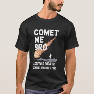 Asteroid 2024 YR4, Komet Brudi, Kommt 12.22.32, T-Shirt