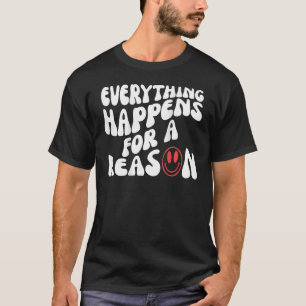 Ästhetisch alles geschieht aus einem Grund, trendi T-Shirt