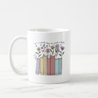 Ästhetische Blumenbücher Es ist ein guter Tag, um Kaffeetasse