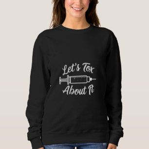 Ästhetische Nurse Botox Injektor Kosmetische Krank Sweatshirt