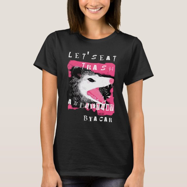 Ästhetische Opossum essen wir Müll und lassen uns  T-Shirt (Vorderseite)