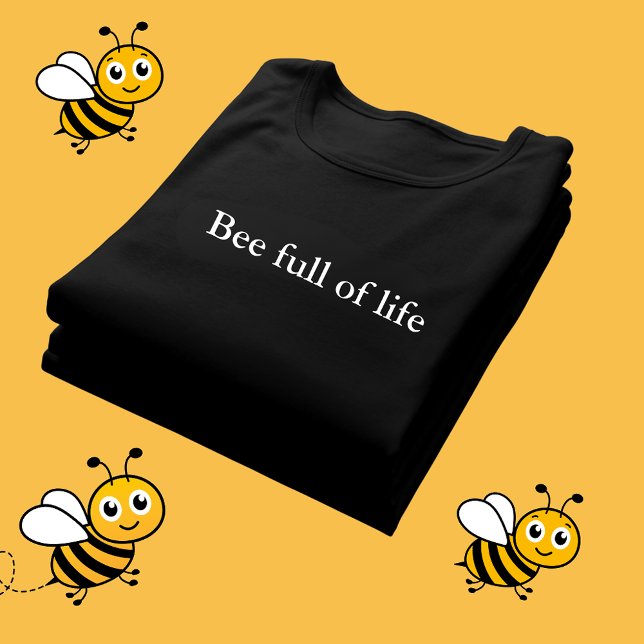 Ästhetische Outfit Zitat Bee voll Leben T-Shirt (Von Creator hochgeladen)