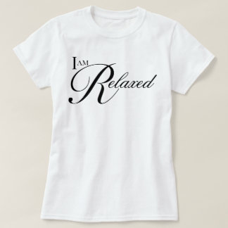 Ästhetische Schrift 'Ich bin entspannt' Affirmatio T-Shirt