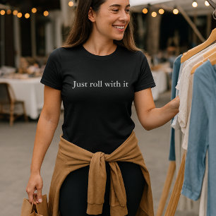ästhetisches Outfit Zitat Nur mit ihm rollen T-Shirt