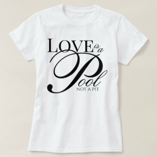 Ästhetisches Skript Love Is A Pool Not A Pit Hinga T-Shirt
