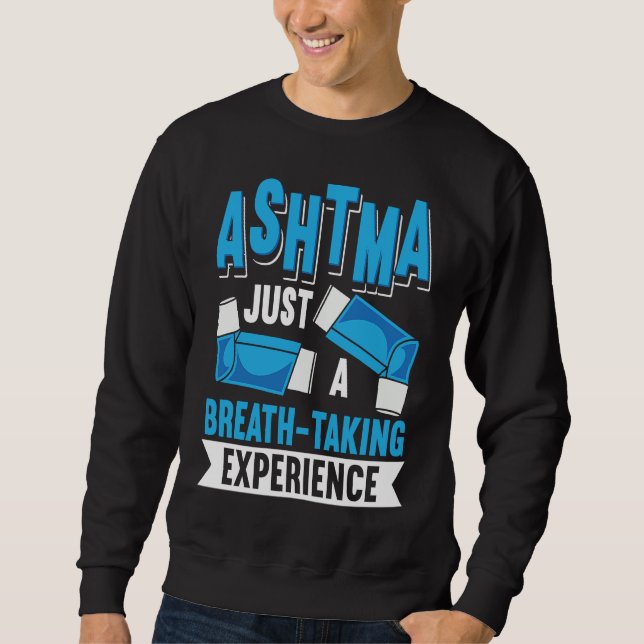 Asthma-Bewusstsein-Inhalator-Sarkasmus-Copd-Atmung Sweatshirt (Vorderseite)