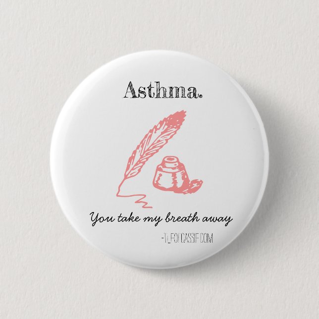 Asthma. Du nimmst mir den Atem ab. Button (Vorderseite)