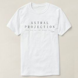 Astralprojektion, sehen Sie auf der anderen Seite T-Shirt