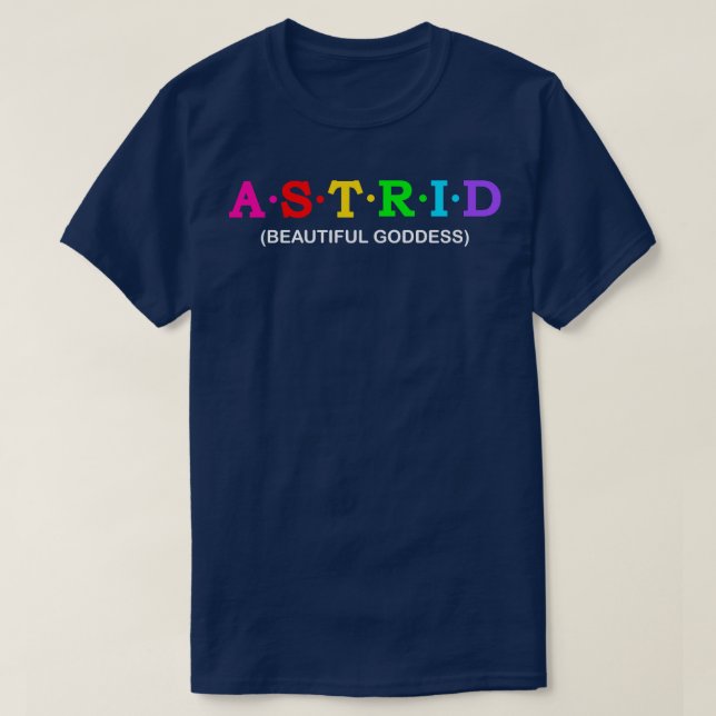 Astrid schöne Göttin T-Shirt (Design vorne)