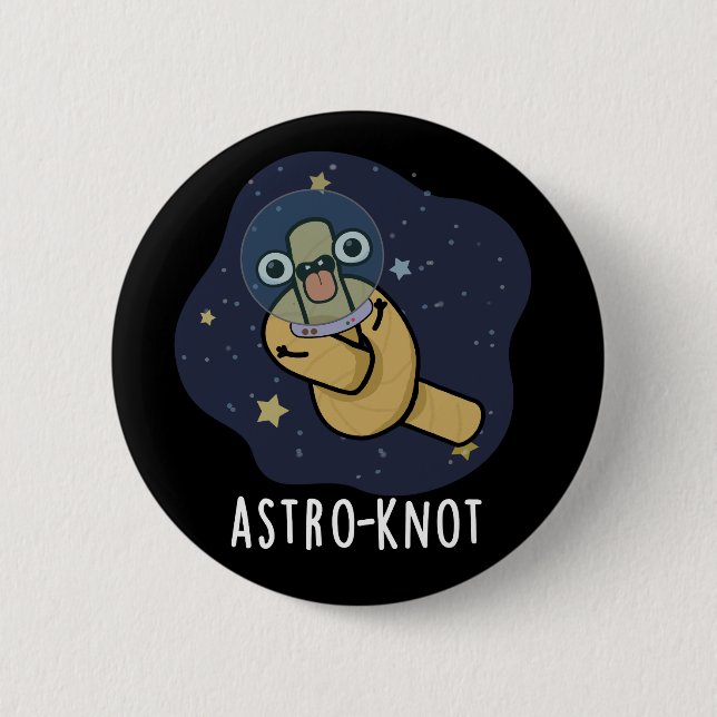 Astro-knot Funny Astronaut Pun Dark BG Button (Vorderseite)