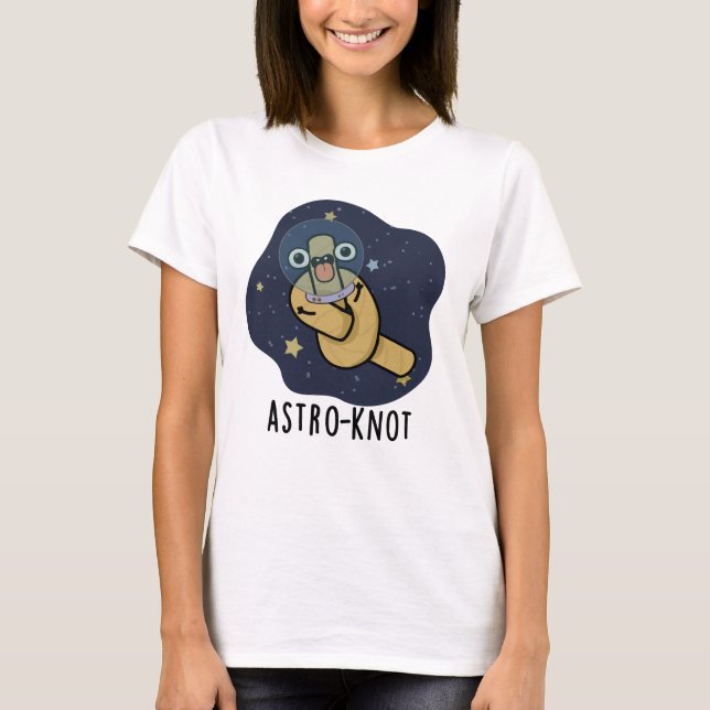 Astro-knot Funny Astronaut Pun  T-Shirt (Vorderseite)
