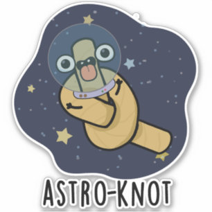 Astro-Knoten Lustiger Astronauten-Wortwitz  Aufkleber