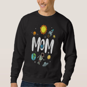 Astro Mama Universer Muttertagsfeier Sweatshirt