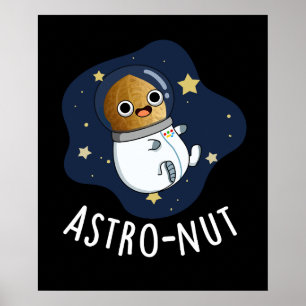 Astro-Nuss-Nuss Astronaut Pun Dark BG Poster