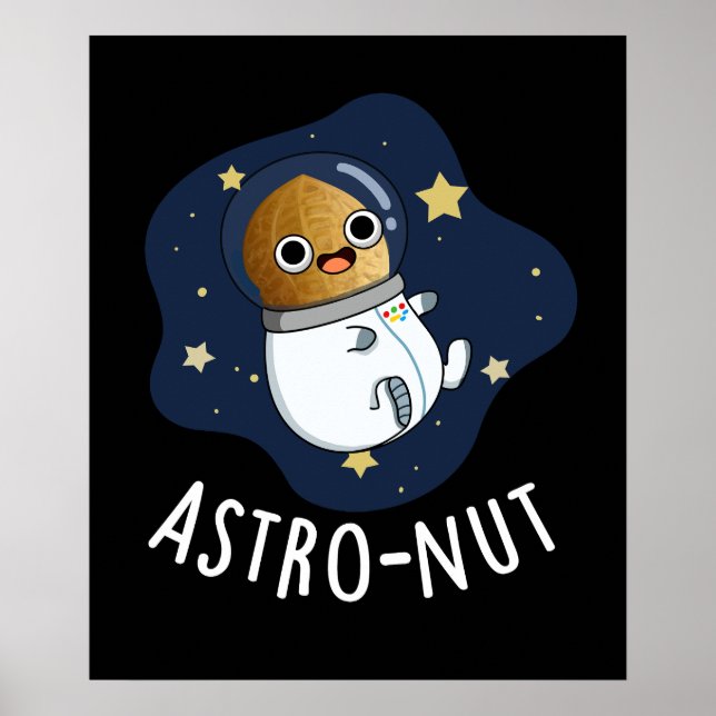 Astro-Nuss-Nuss Astronaut Pun Dark BG Poster (Vorne)