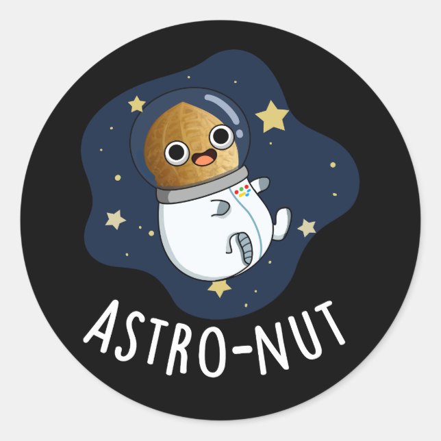 Astro-Nuss-Nuss Astronaut Pun Dark BG Runder Aufkleber (Vorderseite)