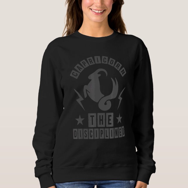 Astrologie Capricorn die diszipliniert Sweatshirt (Vorderseite)
