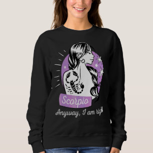 Astrologie Sprichwort Zodiac Sign Skorpio Sweatshirt