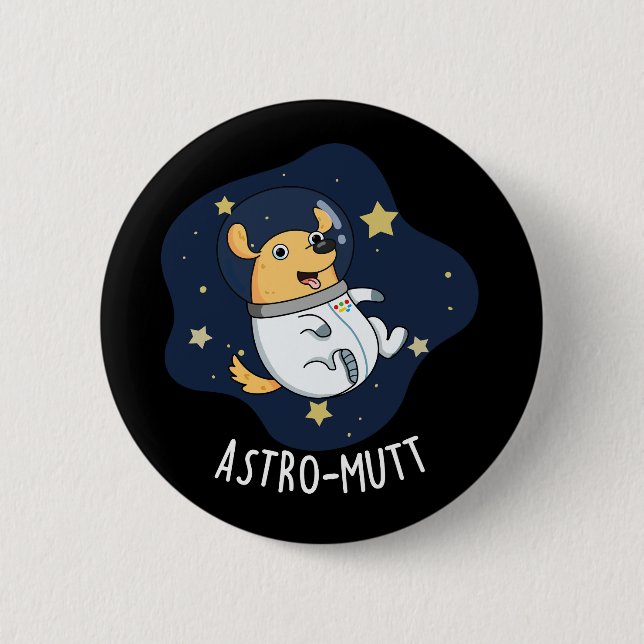 Astromutt Funny Dog Astronaut Pun Dark BG Button (Vorderseite)