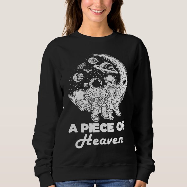 Astronaut Alien Eating Pizza On Moon Pizza Lover G Sweatshirt (Vorderseite)