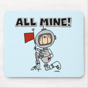 Astronaut All Mine T-Shirts und Geschenke Mousepad