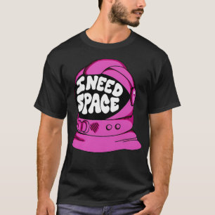 Astronaut braucht Platz T-Shirt