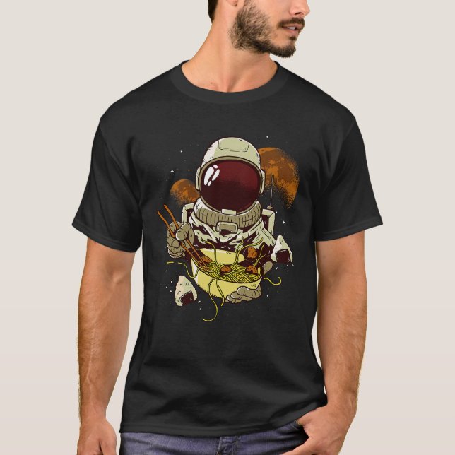 Astronaut Eating Ramen Noodles Sushi Rice Outer Sp T-Shirt (Vorderseite)