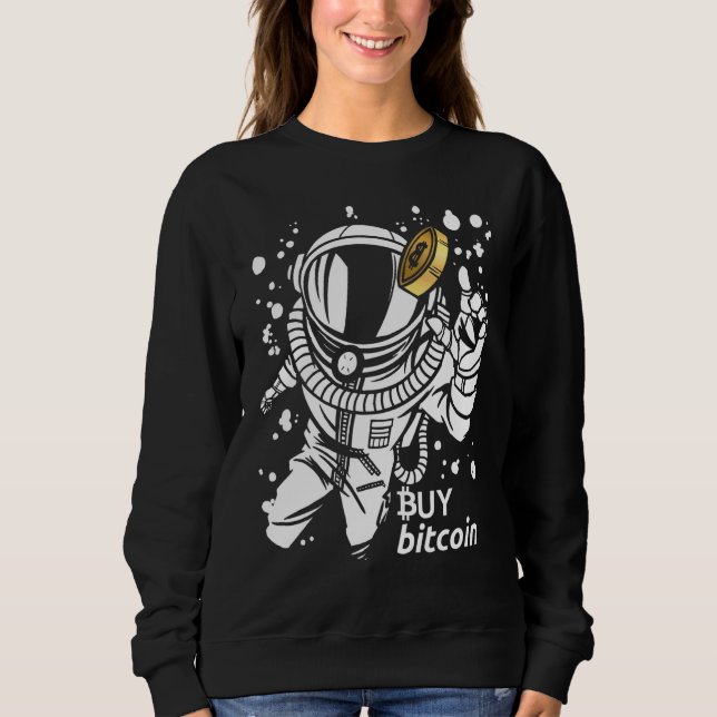 Astronaut Fängt Bitcoin Kaufe Bitcoin Cyberaffe Sweatshirt (Vorderseite)