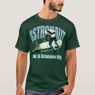 Astronaut in Oklahoma City geboren T-Shirt