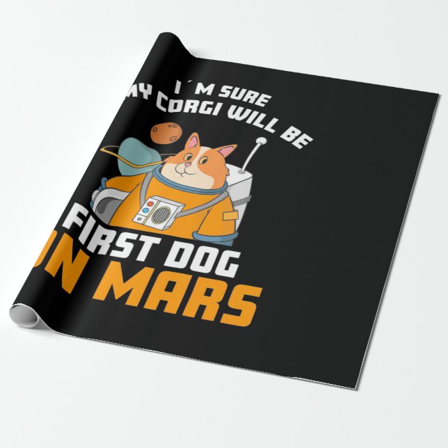 Astronaut ist sicher, dass mein Corgi der erste Hu Geschenkpapier (Ungerollt)