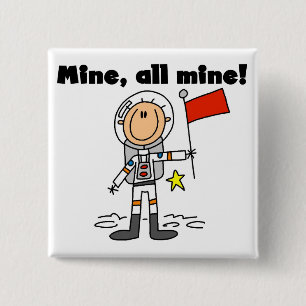 Astronaut Mine All Mine T-Shirts und Geschenke Button